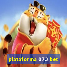 plataforma 073 bet